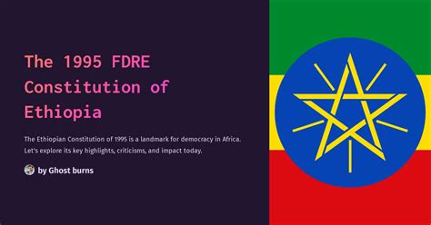 De Ethiopische Grondwet van 1995: Een Transitie naar Federaal Democratisch Bestuur en de Heropleving van Etnische Identiteiten